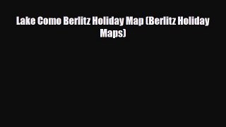 PDF Lake Como Berlitz Holiday Map (Berlitz Holiday Maps) Free Books