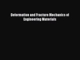 Read Deformation and Fracture Mechanics of Engineering Materials Ebook Free