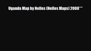 Download Uganda Map by Nelles (Nelles Maps) 2008*** PDF Book Free