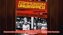 Free PDF Download  Communism Unwrapped Consumption in Cold War Eastern Europe Read Online