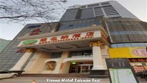 Hotels in Taiyuan Vienna Hotel Taiyuan Fuxi China