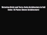 [Download] Victorian Brick and Terra-Cotta Architecture in Full Color: 16 Plates (Dover Architecture)