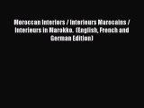 Download Moroccan Interiors / Interieurs Marocains / Interieurs in Marokko.  (English French