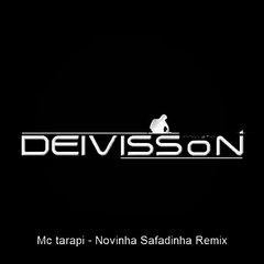 Mc Tarapi Novinha Safadinha (Remix)