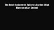 PDF The Art of the Louvre's Tuileries Garden (High Museum of Art Series) [PDF] Full Ebook