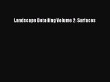 PDF Landscape Detailing Volume 2: Surfaces PDF Book Free