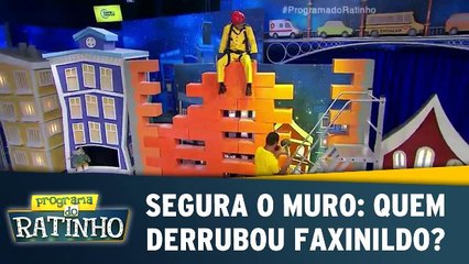Segura O Muro: Quem derrubou Faxinildo?