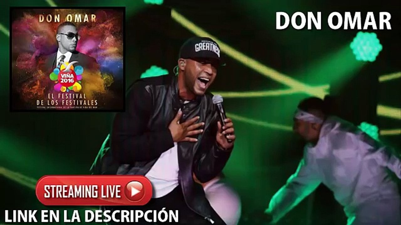 Don Omar Viña del Mar 2016 En Vivo Completo HD