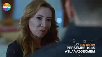 Asla Vazgeçme 28.Bölüm Fragmanı