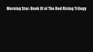 Read Morning Star: Book III of The Red Rising Trilogy Ebook Free