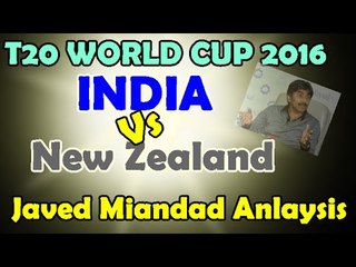 India Vs New Zealand T20 World Cup 2016 Full Match Analysis Javed Miandad
