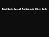 [PDF] Tomb Raider: Legend: The Complete Official Guide [Download] Online