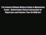 PDF 21st Century Ultimate Medical Guide to Myasthenia Gravis - Authoritative Clinical Information