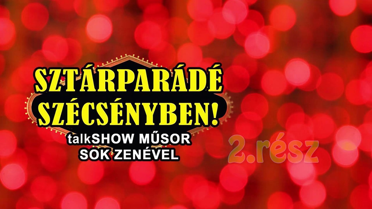 Sztárparádé Szécsényben 2015. 2. rész