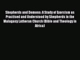 Read Shepherds and Demons: A Study of Exorcism as Practised and Understood by Shepherds in