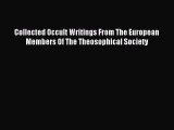 Download Collected Occult Writings From The European Members Of The Theosophical Society Ebook
