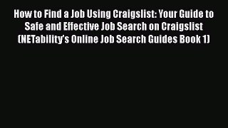 [PDF] How to Find a Job Using Craigslist: Your Guide to Safe and Effective Job Search on Craigslist