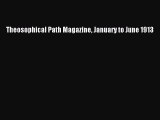Read Theosophical Path Magazine January to June 1913 Ebook Free