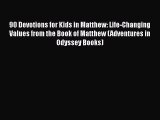 [PDF] 90 Devotions for Kids in Matthew: Life-Changing Values from the Book of Matthew (Adventures