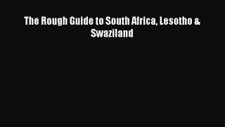 Read The Rough Guide to South Africa Lesotho & Swaziland PDF Online