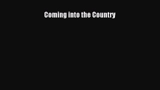 Read Coming into the Country Ebook Free