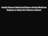 [PDF] Family Chinese Medicine(Chinese Herbal Medicine Regimen in Daily Life) (Chinese Edition)