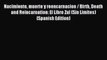 Read Nacimiento muerte y reencarnacion / Birth Death and Reincarnation: El Libro Zul (Sin Limites)