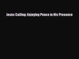 Read Jesus Calling: Enjoying Peace in His Presence Ebook Free