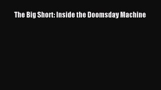 Read The Big Short: Inside the Doomsday Machine Ebook Free