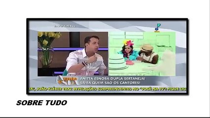 Anitta esnoba dupla sertaneja - A Tarde é Sua 15.03.2016