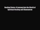 PDF Healing States: A Journey Into the World of Spiritual Healing and Shamanism  EBook