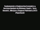 PDF Fundamentals of Engineering Economics & Decision Analysis by Whitman David L. Terry Ronald