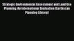 Download Strategic Environmental Assessment and Land Use Planning: An International Evaluation