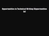 Read Opportunities in Technical Writing (Opportunities in) Ebook Free