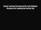 Read Knock 'em Dead Job Search Kit: Your Ultimate Resource for Landing the Perfect Job Ebook