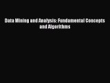 Read Data Mining and Analysis: Fundamental Concepts and Algorithms Ebook Free