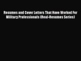 Read Resumes and Cover Letters That Have Worked For Military Professionals (Real-Resumes Series)