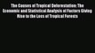 PDF The Causes of Tropical Deforestation: The Economic and Statistical Analysis of Factors