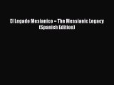 Read El Legado Mesianico = The Messianic Legacy (Spanish Edition) Ebook Online