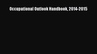 Read Occupational Outlook Handbook 2014-2015 Ebook Free