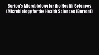 Download Burton's Microbiology for the Health Sciences (Microbiology for the Health Sciences
