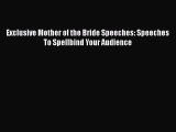 PDF Exclusive Mother of the Bride Speeches: Speeches To Spellbind Your Audience  Read Online