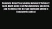 Read Complete Maya Programming Volume II Volume 2: An In-depth Guide to 3D Fundamentals Geometry