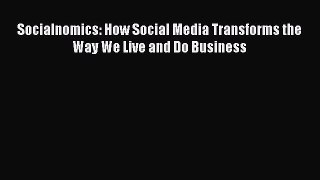 Download Socialnomics: How Social Media Transforms the Way We Live and Do Business Ebook Free