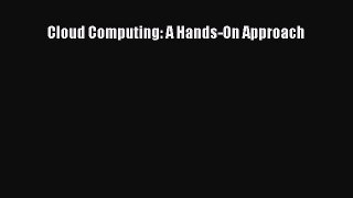 Read Cloud Computing: A Hands-On Approach Ebook Free