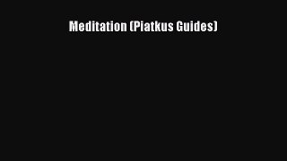 Read Meditation (Piatkus Guides) PDF Online