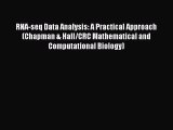 Download RNA-seq Data Analysis: A Practical Approach (Chapman & Hall/CRC Mathematical and Computational