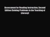 Read Assessment for Reading Instruction Second Edition (Solving Problems in the Teaching of