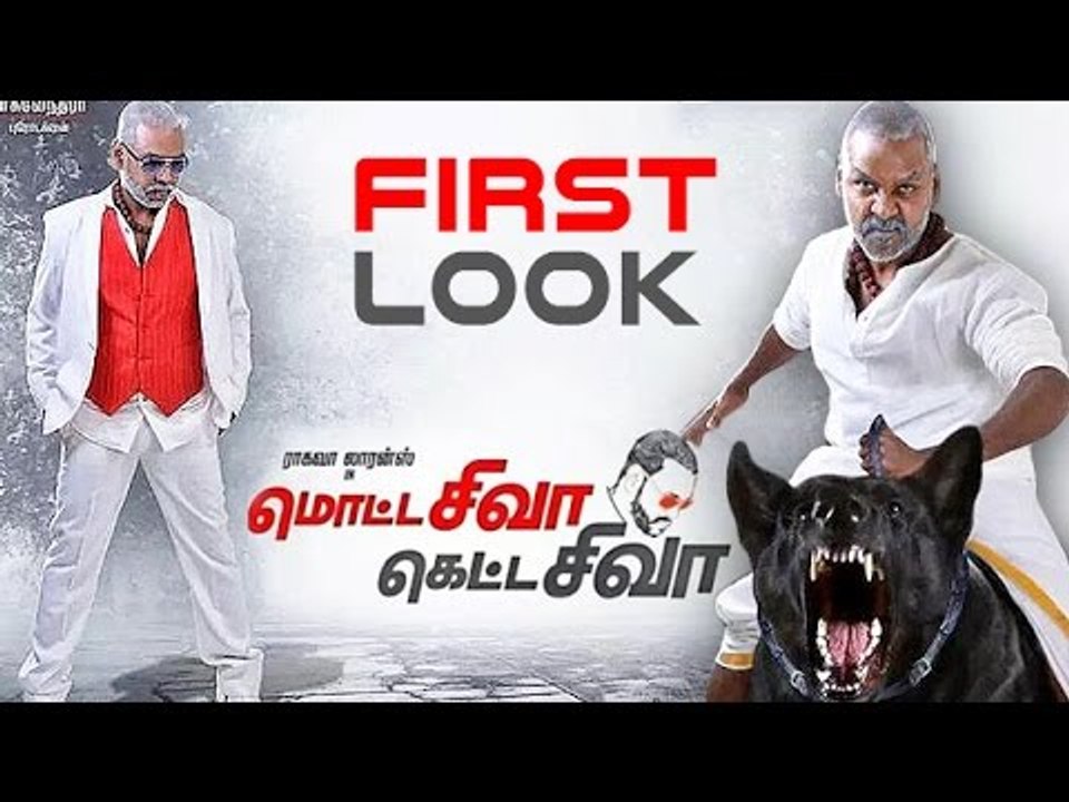 Raghava Lawrence's Motta Siva Ketta Siva First Look