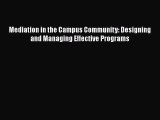 Read Mediation in the Campus Community: Designing and Managing Effective Programs PDF